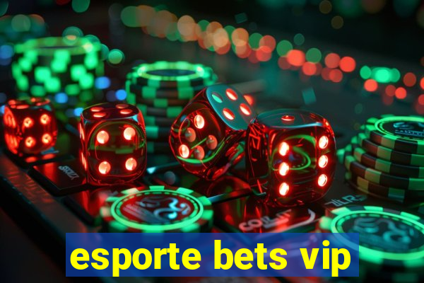 esporte bets vip
